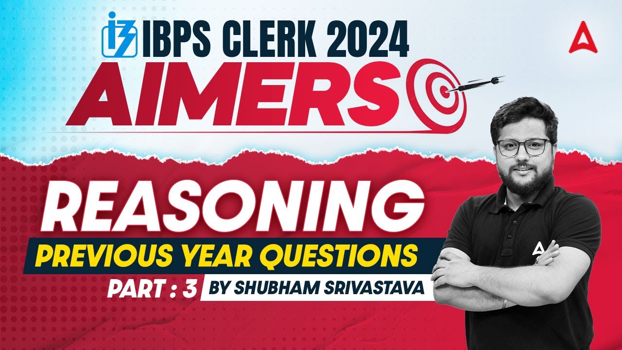 IBPS CLERK 2024 | Reasoning Previous Year Questions Part-3 | By Shubham Srivastava