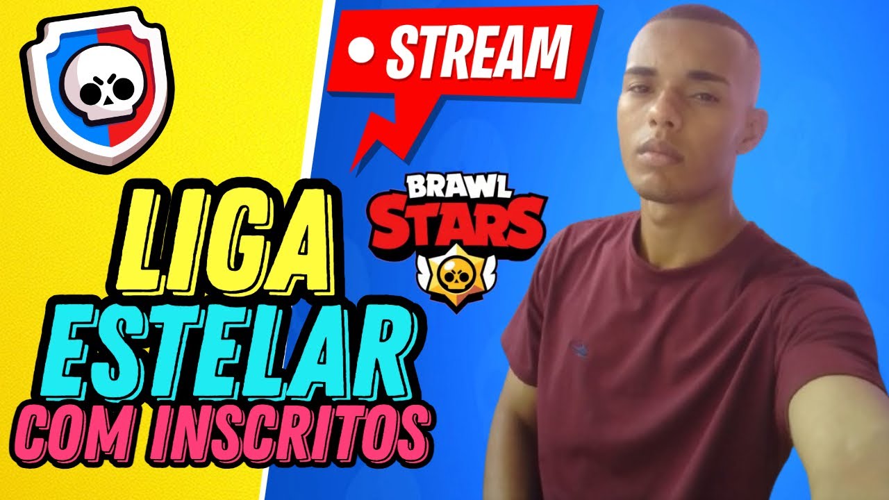 BRAWL STARS- PUSHANDO LIGA ESTELAR COM INSCRITOS