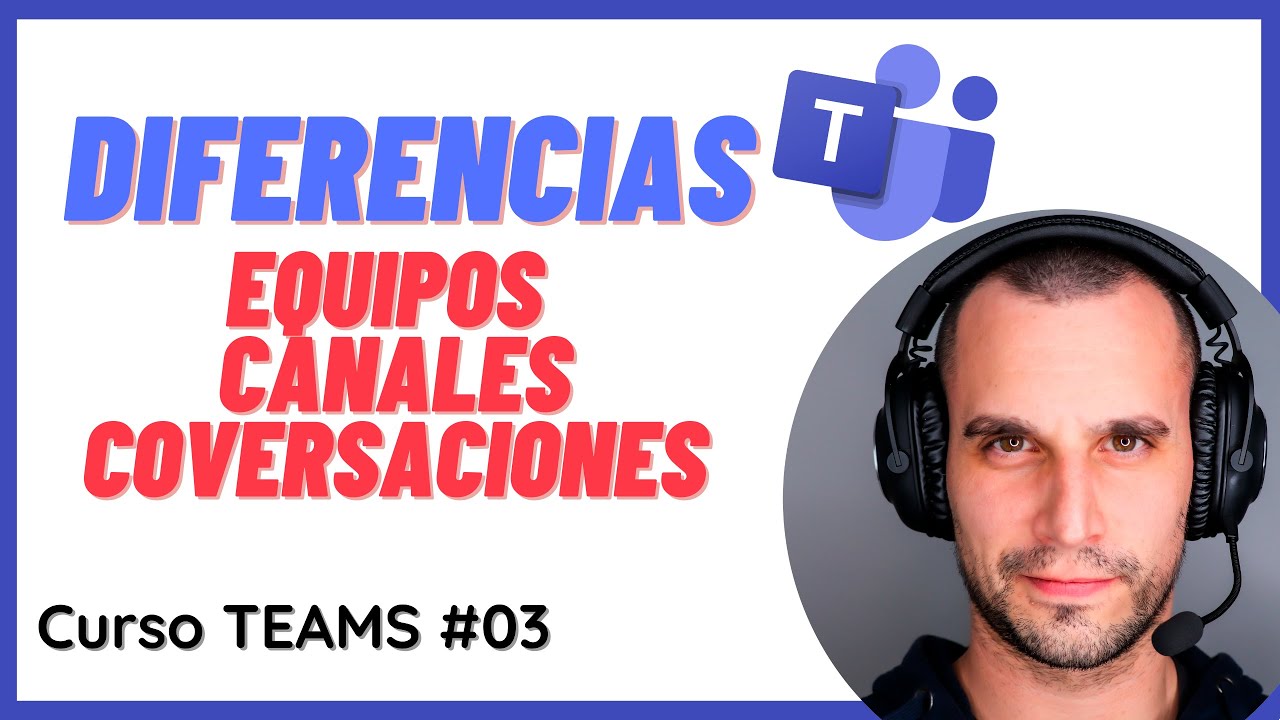 Diferencia CONVERSACIONES  y CHATS en Microsoft TEAMS - Curso Microsoft TEAMS #03