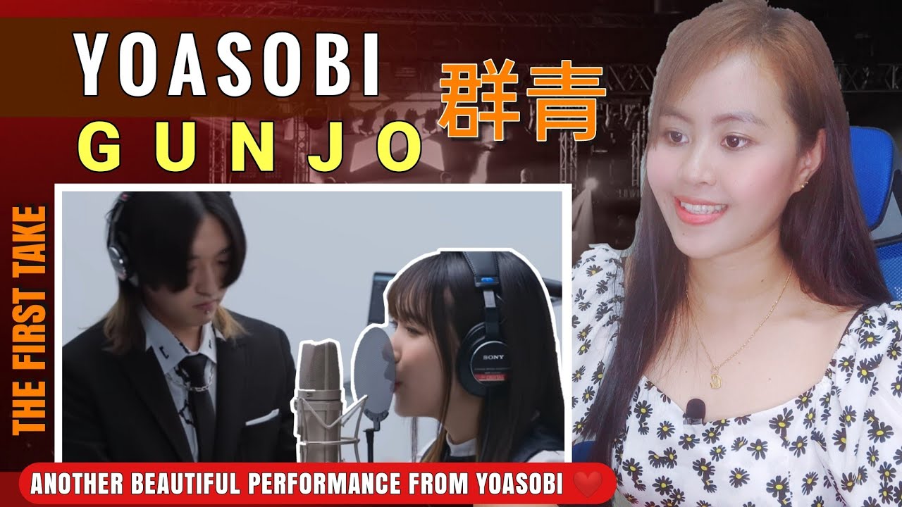 YOASOBI - Gunjo 群青 / THE FIRST TAKE | REACTION