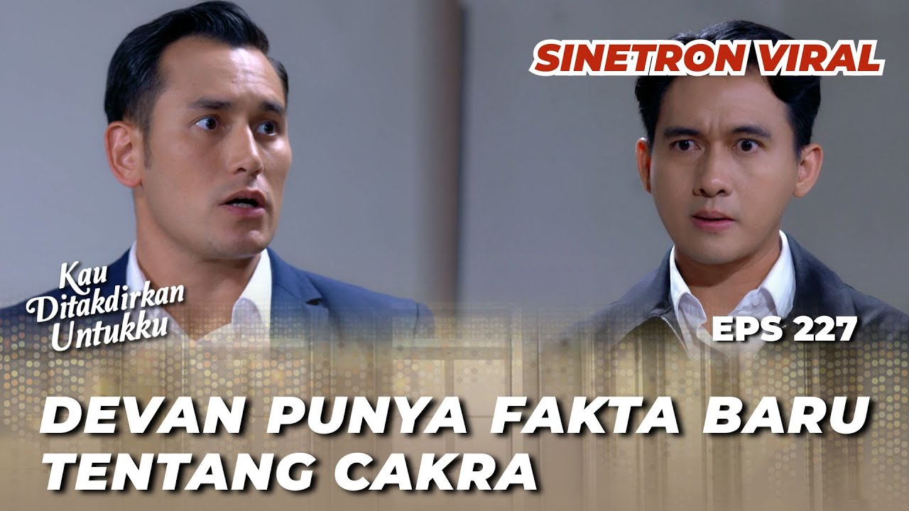 KAU DITAKDIRKAN UNTUKKU EPS 227: APA YANG MAU RAFA LAKUIN KE DEVAN⁉️ - Ranty Maria, Arifin Putra