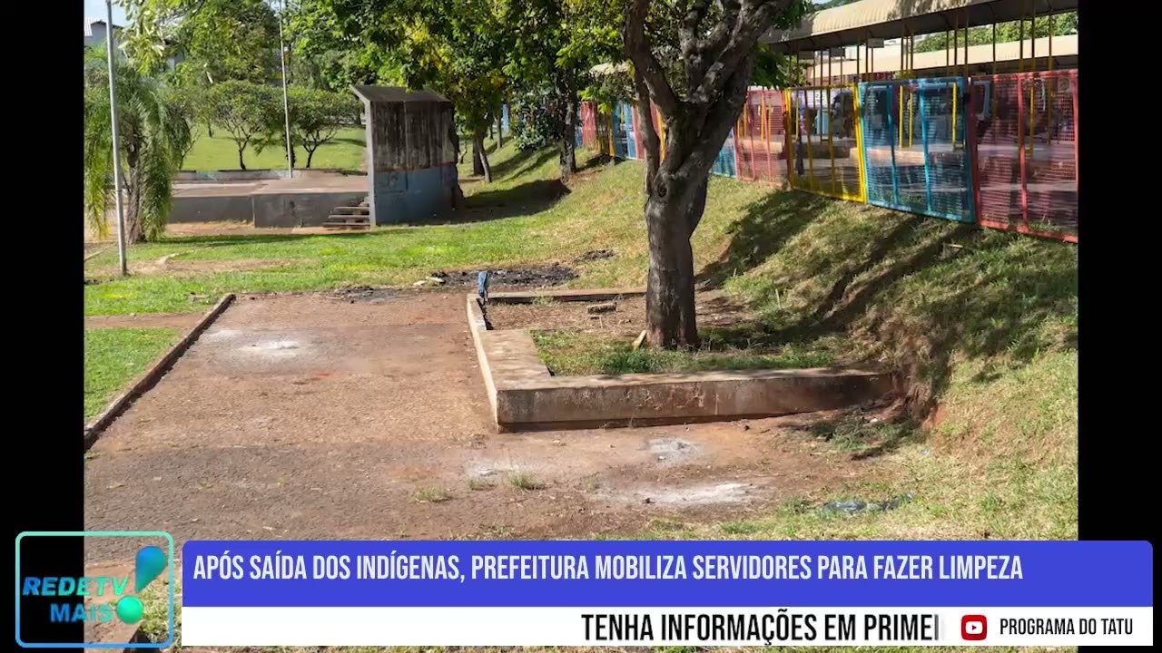 Após saída dos indígenas, Prefeitura mobiliza servidores para fazer limpeza
