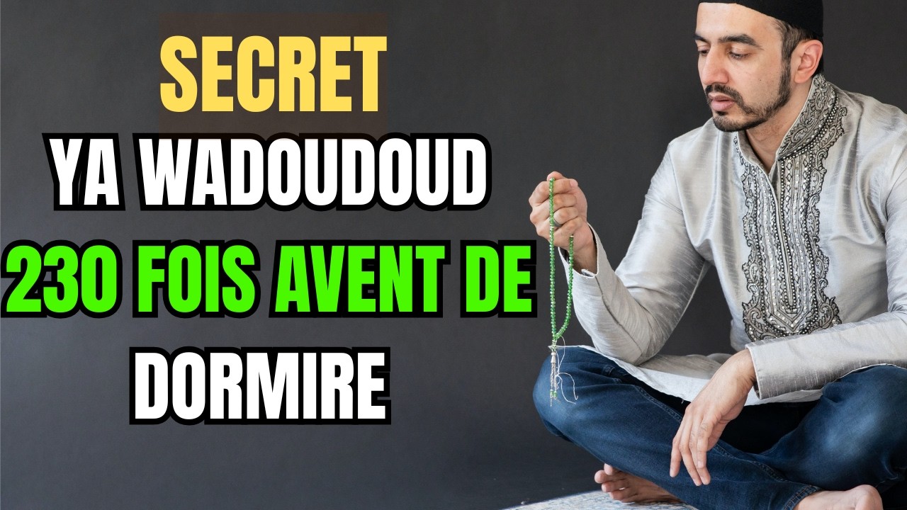 SECRET YA WADOUDOUD 230 FOIS AVENT DE DORMIRE VA CHANGER  TON DESTIN