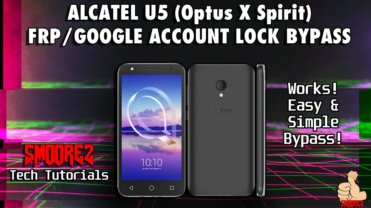[Tech TUTORIALS] Alcatel U5 (Optus X Spirit/AU) FRP/Google Account Lock Bypass - Works 100%!