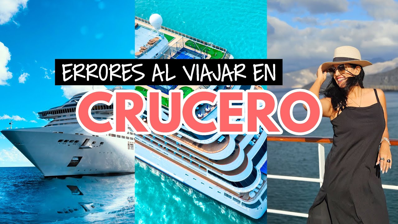 10 errores al viajar en crucero