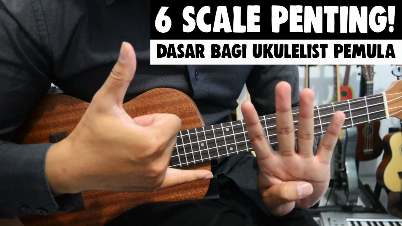 PENTING!! 6 MACAM SCALE DASAR UKULELE BAGI PEMULA