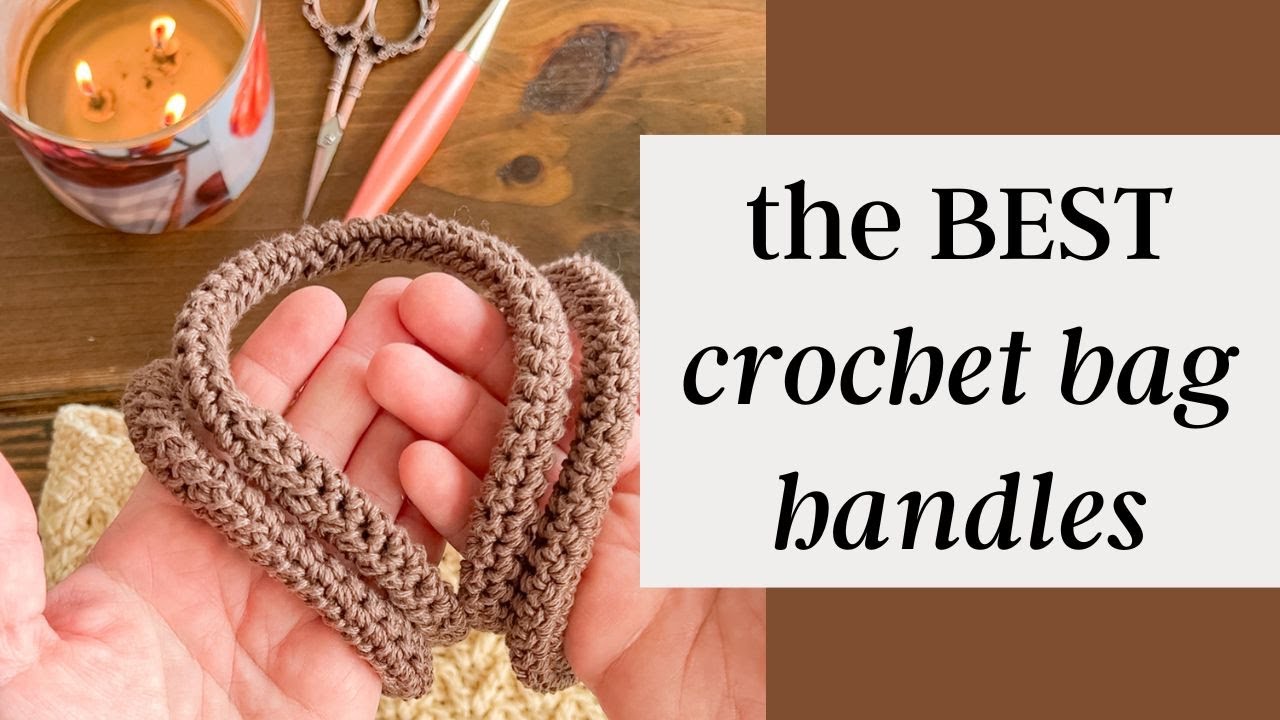 The BEST and Strongest Crochet Bag Handles