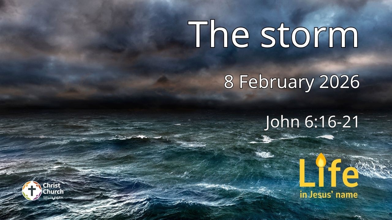 The storm: Christ Church service Sunday 8 February 2026