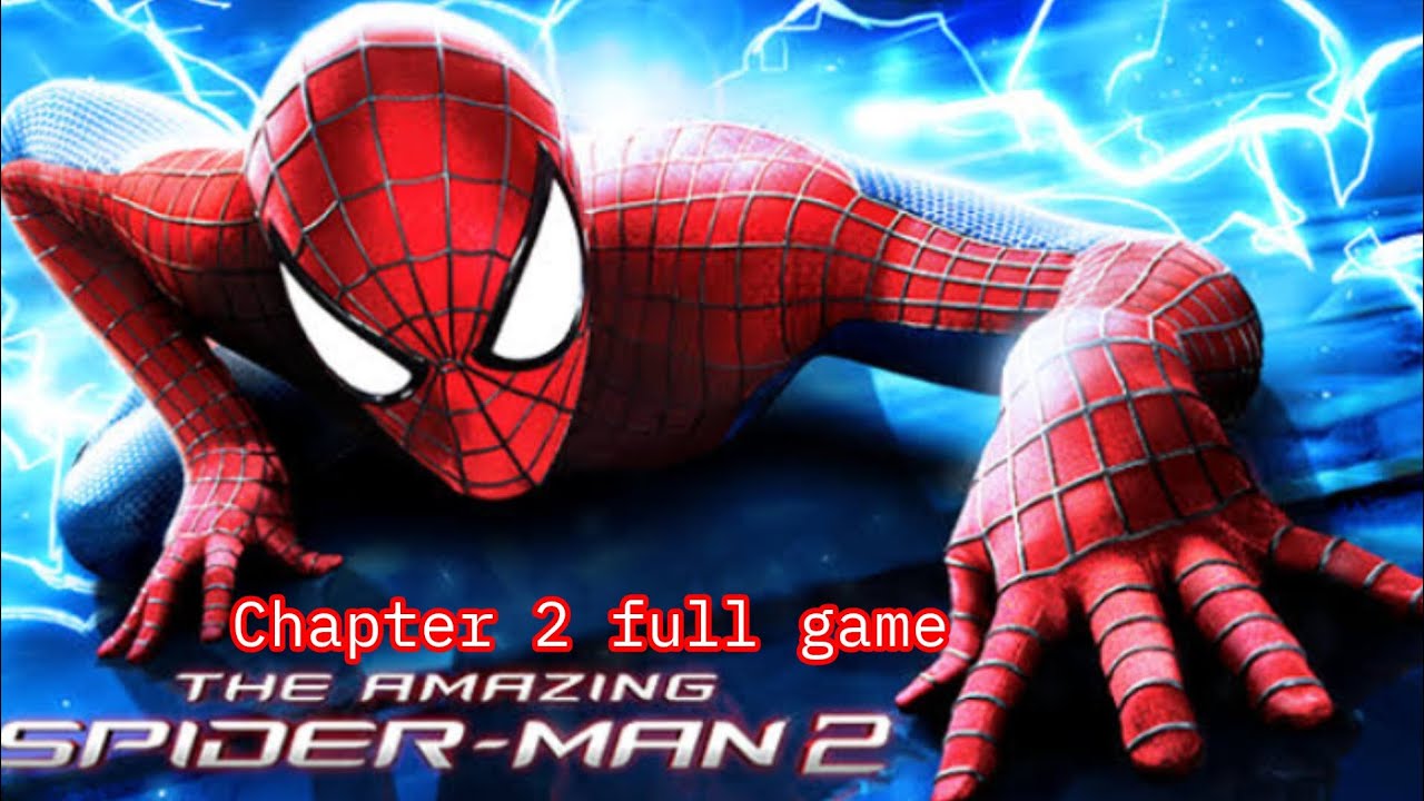 The amazing Spider-Man 2 Chapter 2 full game Aleksei