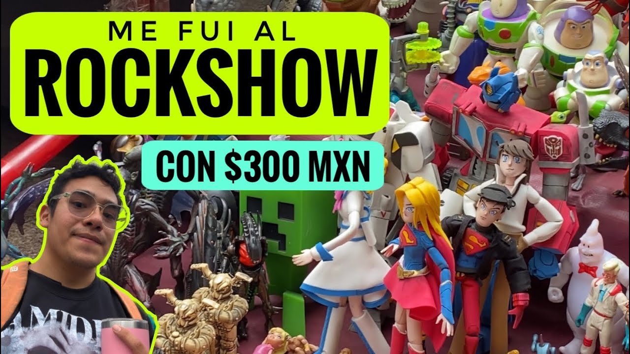 FUI AL ROCK SHOW con $300 pesos y me traje TRANSFORMERS / CHACHAREANDO EN EL ROCK SHOW