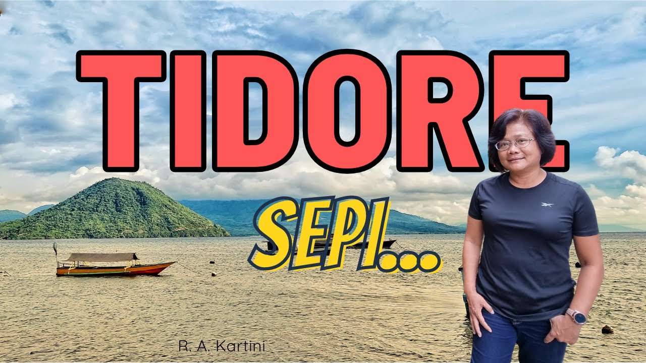 Tidore, Sepi ... Indah - Keliling Indonesia Season 1/49