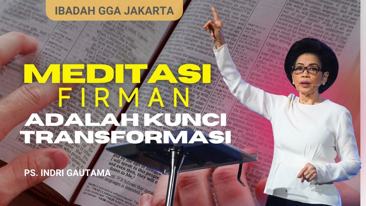 GGA Jakarta 24 Maret 2024  | Meditasi firman adalah Kunci Transformasi