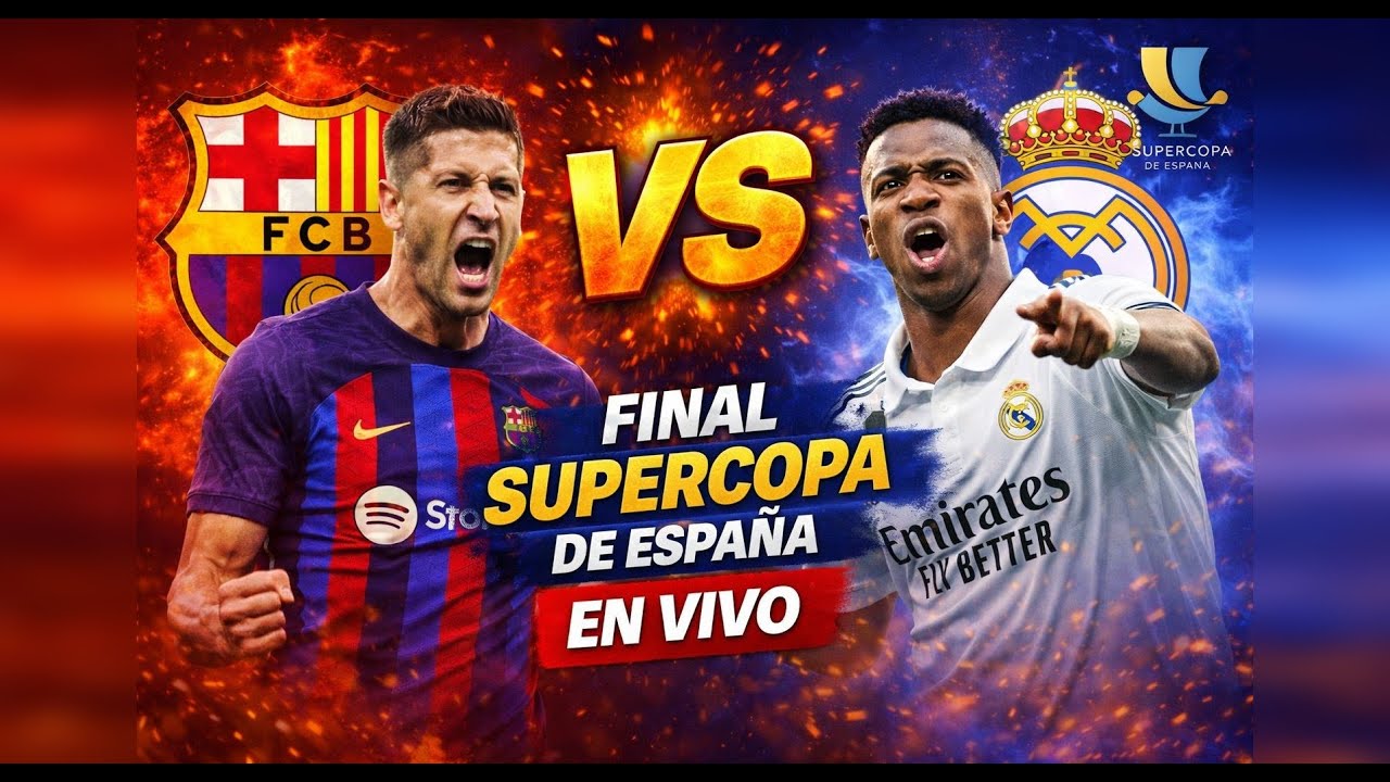 Barcelona vs Real Madrid EN VIVO | Final cargada de tensi&oacute;n y goles