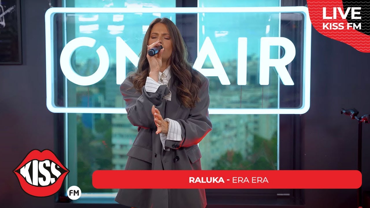 RALUKA - Era Era (LIVE @ KISS FM) #avanpremiera