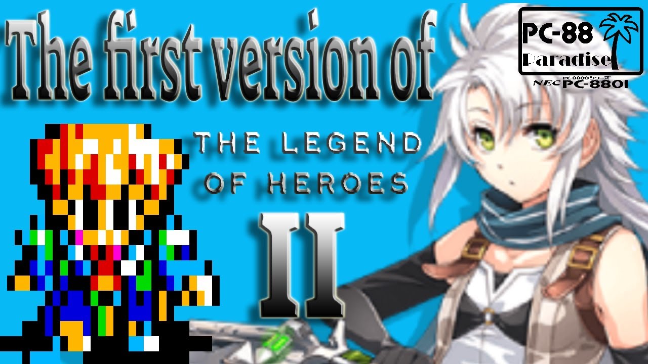 Первая версия The Legend of Heroes 2 — Dragonslayer: The Legend of Heroes II (PC-88 Paradise)