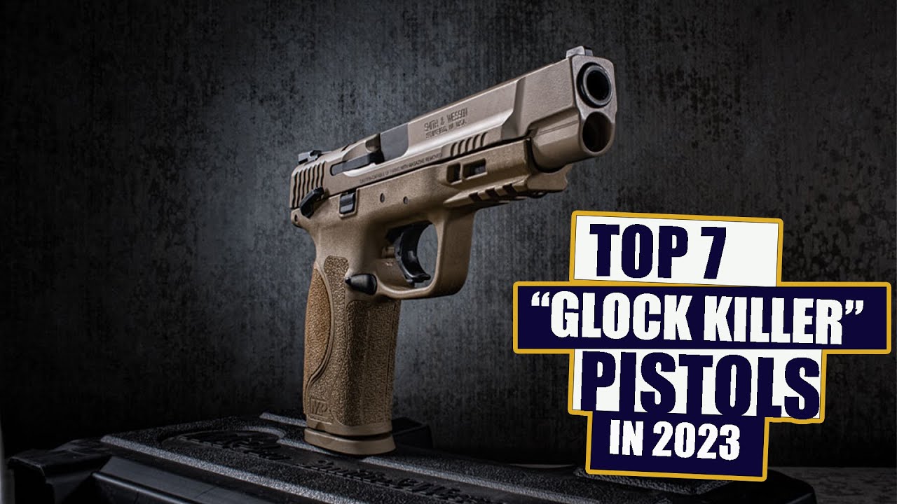 TOP 7 BEST PISTOLS BETTER THAN A GLOCK!