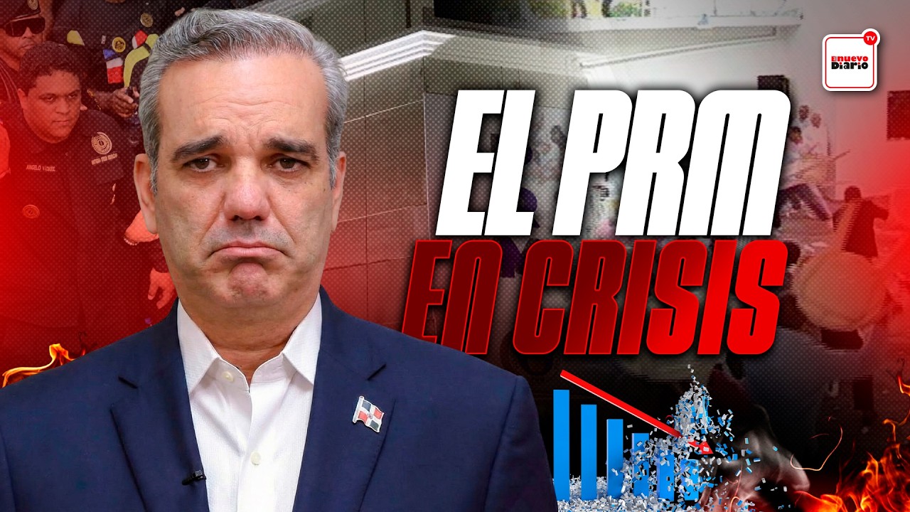 ¿Se desmorona el PRM? Señales de su etapa más difícil