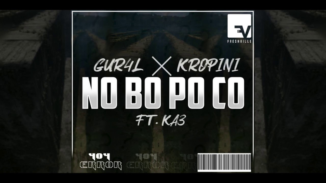 KROPINI ╳ GUR4L feat.KA3 -NO BO PO CO prod.27CORAZONE