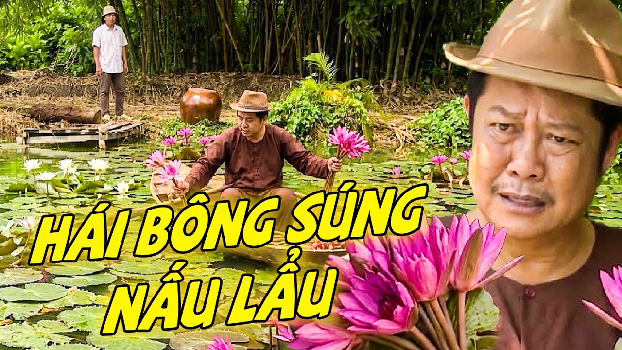 PHIM HAI LÚA - HÁI BÔNG SÚNG NẤU LẨU - PHIM 2026 | PHIM HAI LÚA MIỀN TÂY | PHIM VIỆT NAM HAY