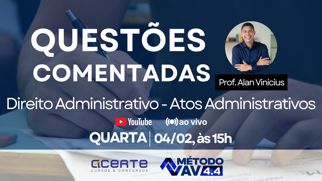 Questões Comentadas - Direito Administrativo - Atos Administrativos - Prof. Alan Vinícius