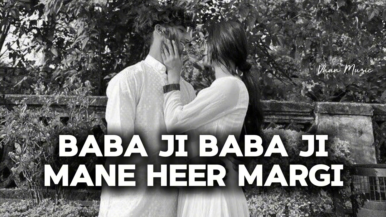 [Slowed+Reverb] Baba Ji Baba Ji Mane Heer Margi  - Vishu Puthi - Vhan Muzic