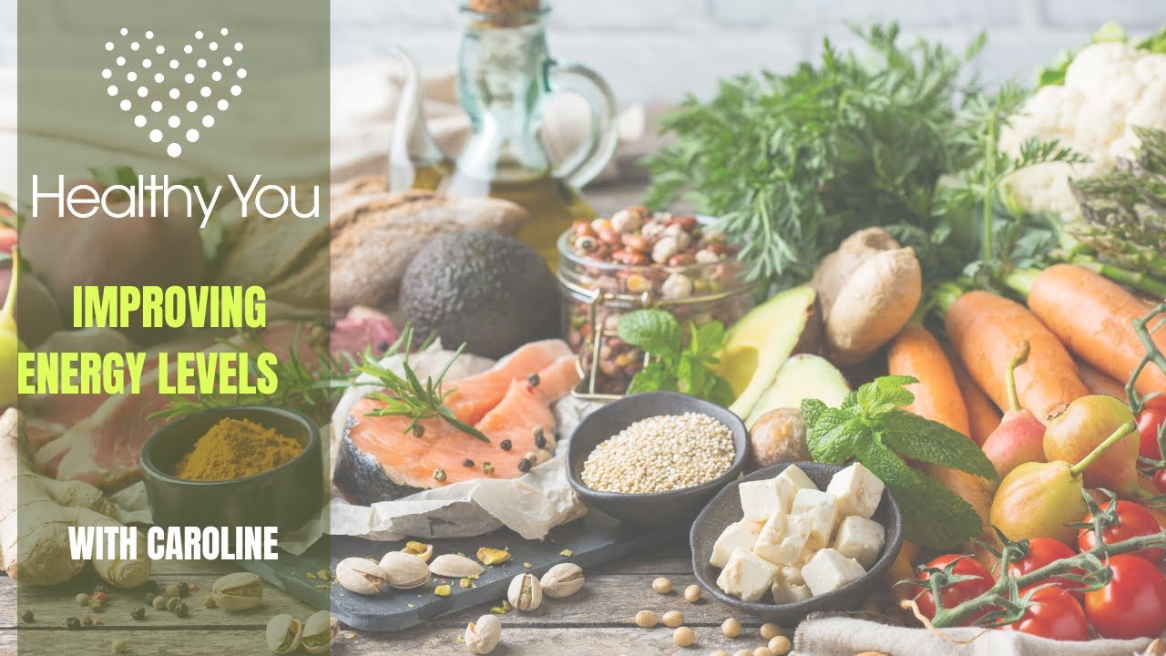 Improving energy levels through healthy food & lifestyles choices