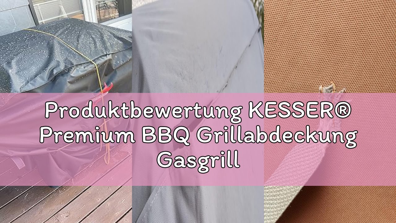 Produktbewertung KESSER® Premium BBQ Grillabdeckung Gasgrill Grillhaube Wetterfest - für Weber, Brin