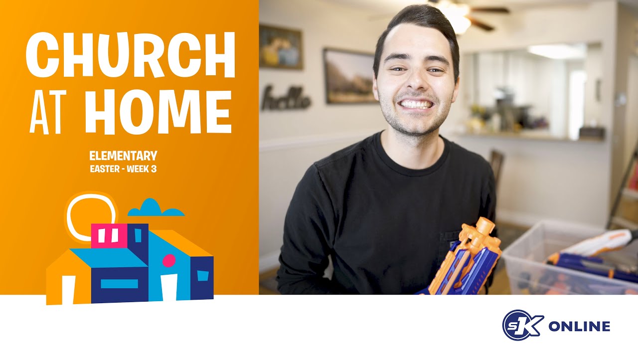 Church at Home | Elementary | Easter Week 3 - April 9-12
