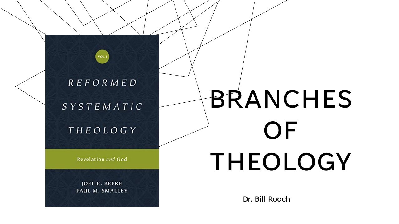 Branches of Theology: Joel Beeke and Paul Smalley (Book Review | Dr. Bill Roach)