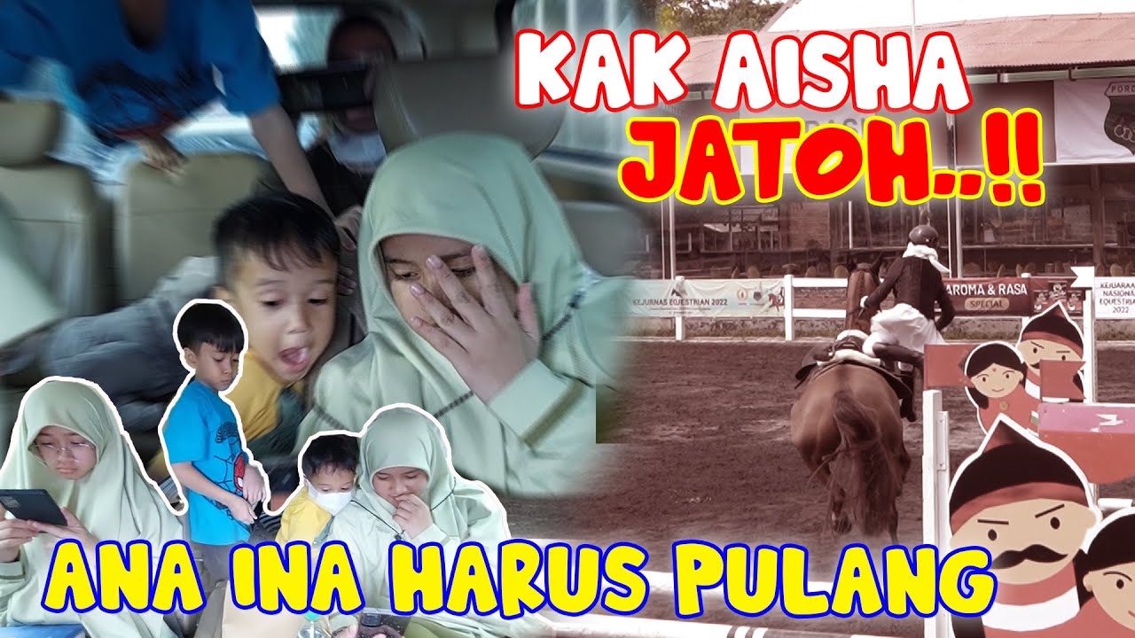 KAK AISHA JATOH DARI KUDA..!! LANGSUNG JEMPUT ANA INA ..!!