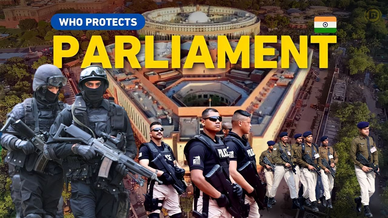 Who Protects The Indian Parliament? Indian Parliament Security System