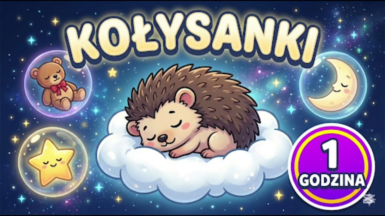 Godzinna Kompilacja Kołysanek 🌙 1 Godzina Spokojnego Snu 🌌 Usypianki dla Dzieci