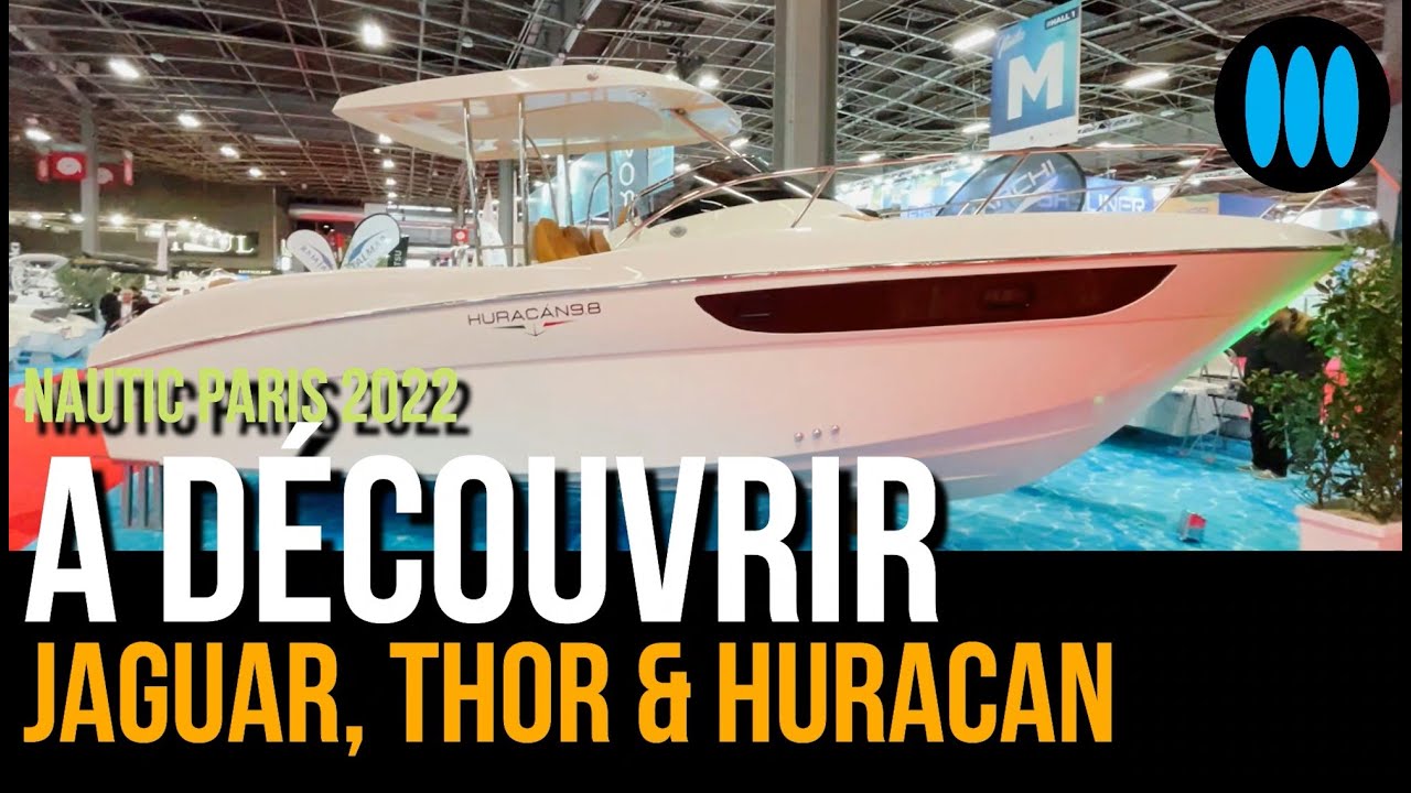 Nautic Paris 2022 - Jaguar, Thor et Huracan, des marques à l'excellent rapport qualité prix !
