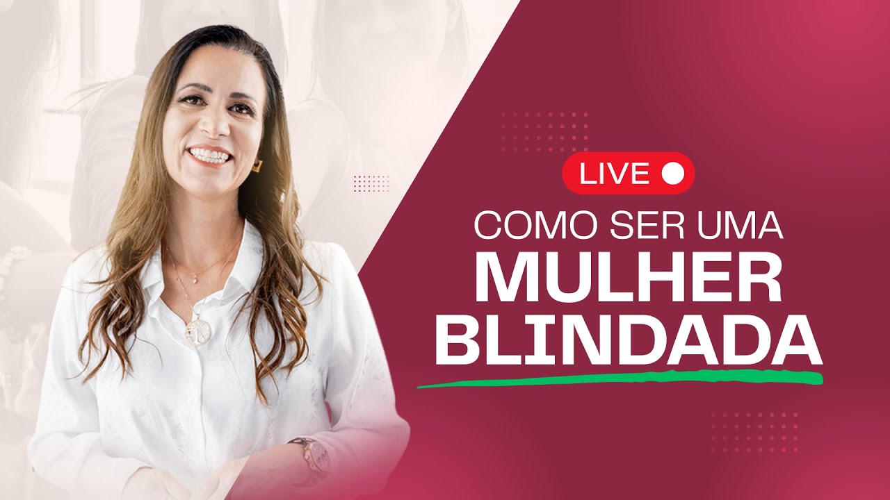 COMO SER UMA MULHER BLINDADA