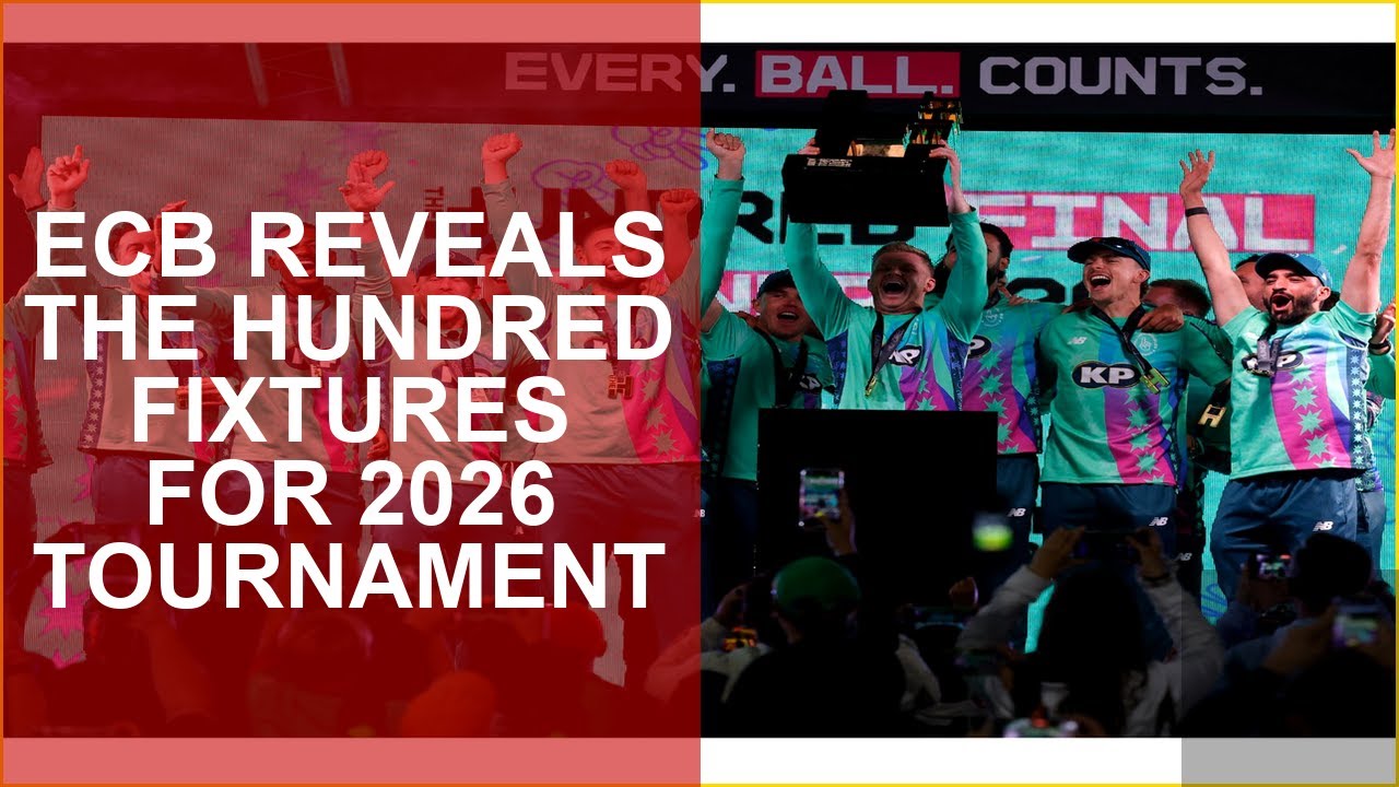 ECB REVEALS THE HUNDRED FIXTURES FOR 2026 TOURNAMENT
