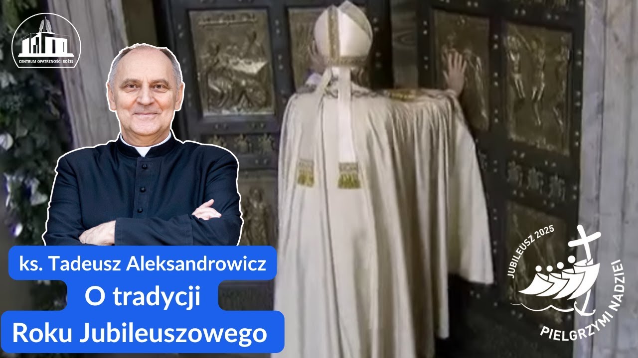 Tradycja Roku Jubileuszowego w Kościele.