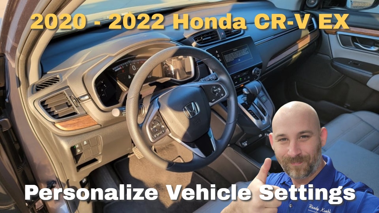 2020 - 2022 Honda CR-V EX Personalized Vehicle Settings