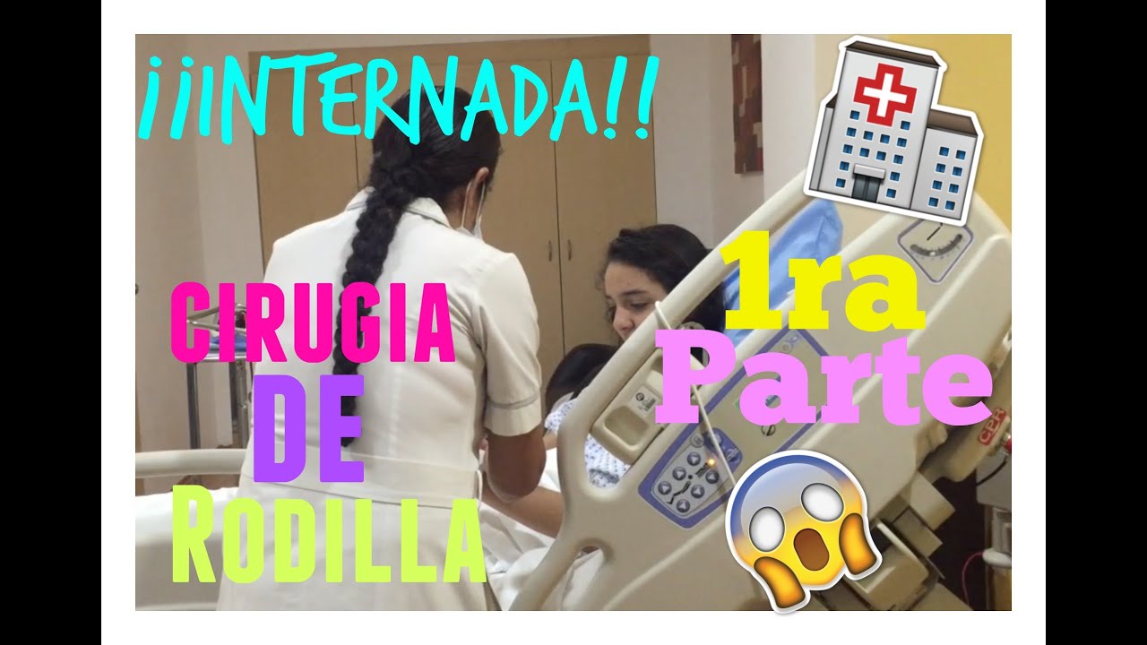 Cirugia de Rodilla/ Mi Experiencia/ Mariana Morales 😷