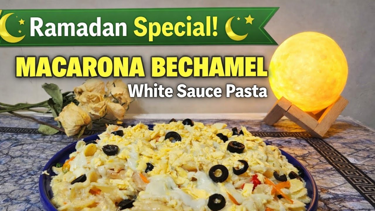 Macarona Bechamel | White Sauce Pasta | Ramadan Special Recipe
