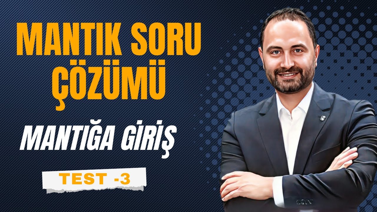 Mantığa Giriş Test -3 | AYT Mantık Kampı | AYT–2026