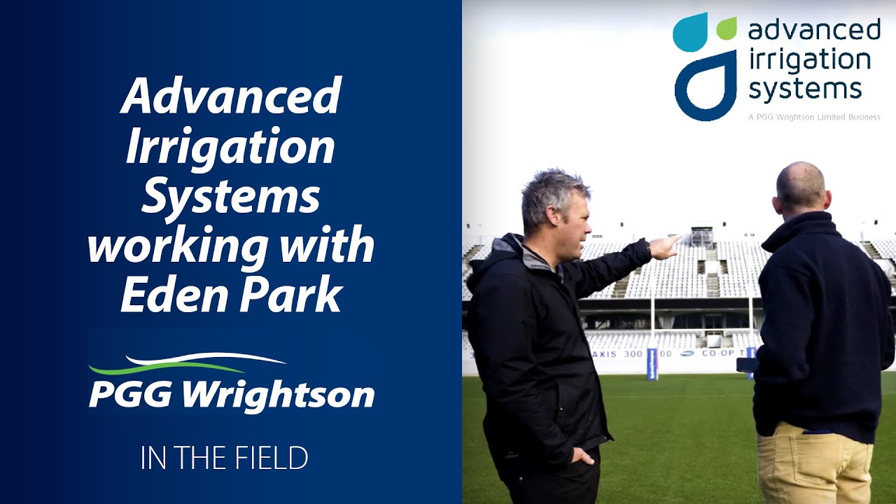 Advanced Irrigation Systems working with Eden Park | PGG Wrightson In the Field