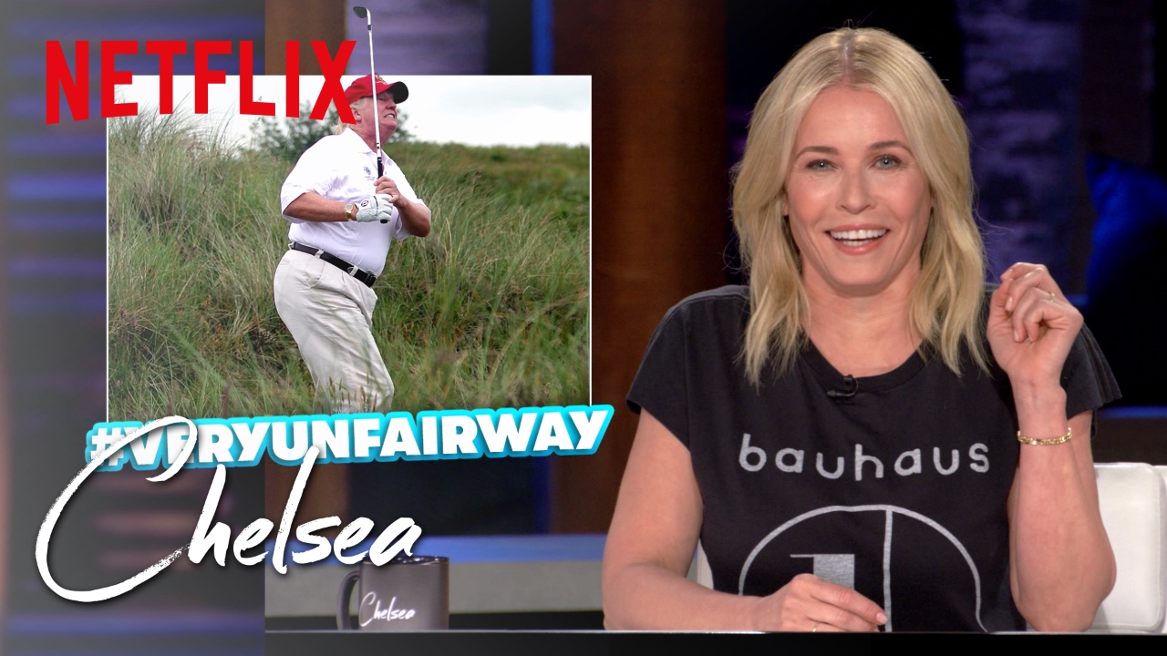 Trump Needs to Golf More | Chelsea | Netflix