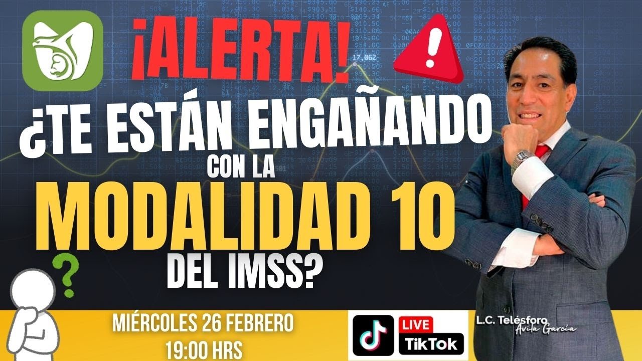 ERRORES QUE NO DEBES COMETER EN LA MODALIDAD 10 DEL IMSS.