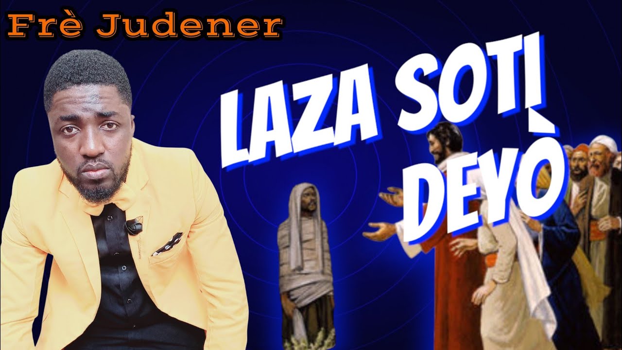 Laza soti nan tonbo a#laza soti#Predikasyon#Frè Judener
