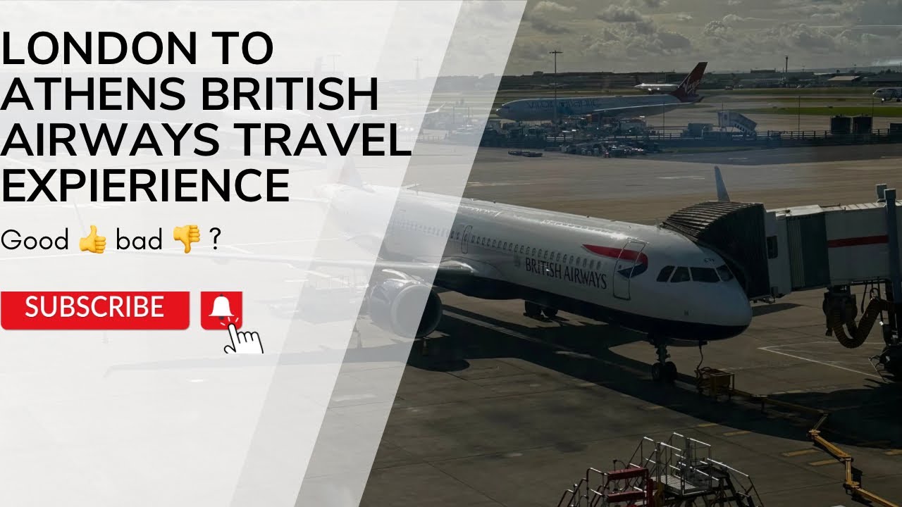 London to Athens British Airways travel experience