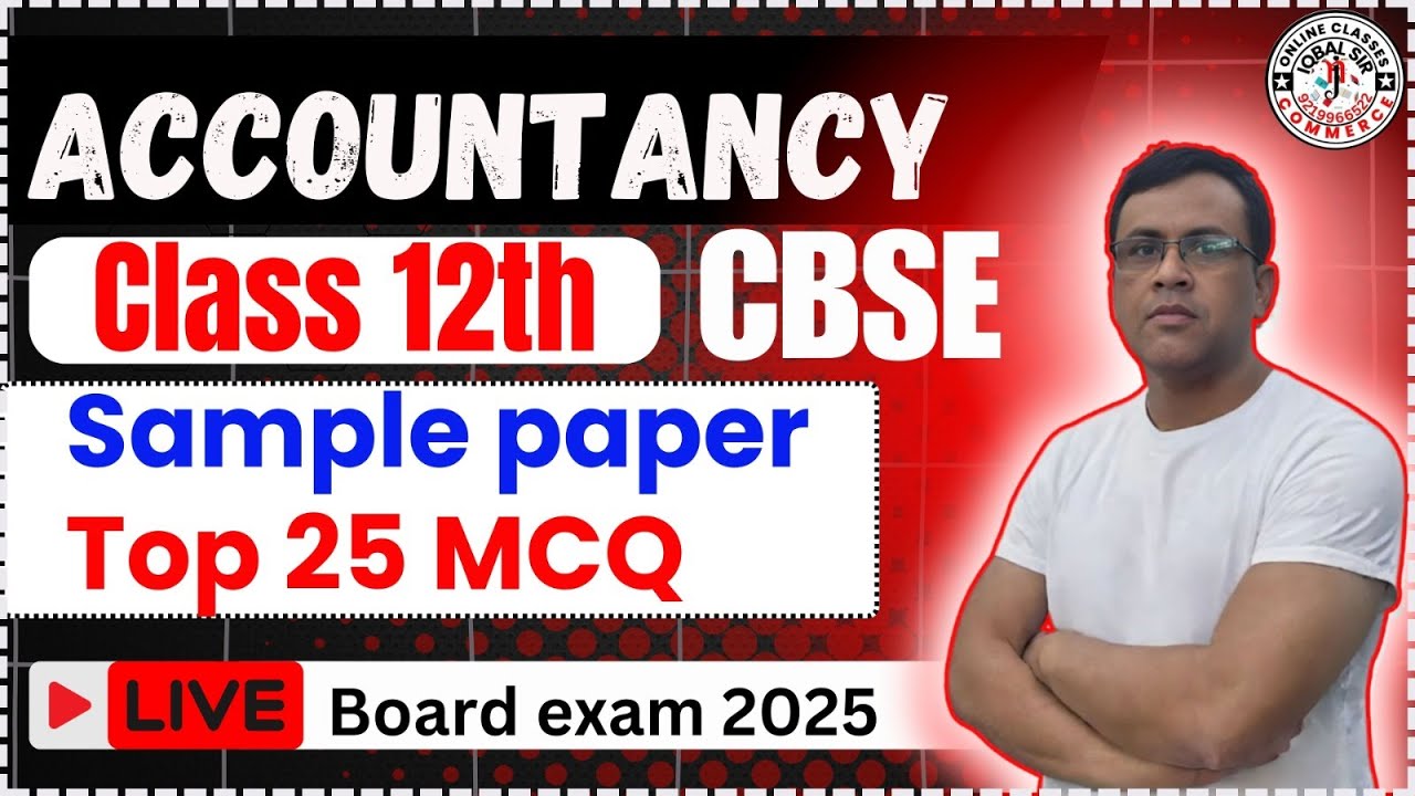 Accountancy Class 12th | CBSE sample paper | 2024-25 | Top 25 MCQ. | Live class