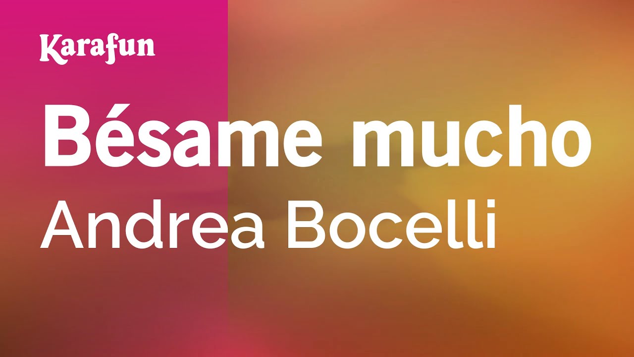 Bésame mucho - Andrea Bocelli | Versión Karaoke | KaraFun