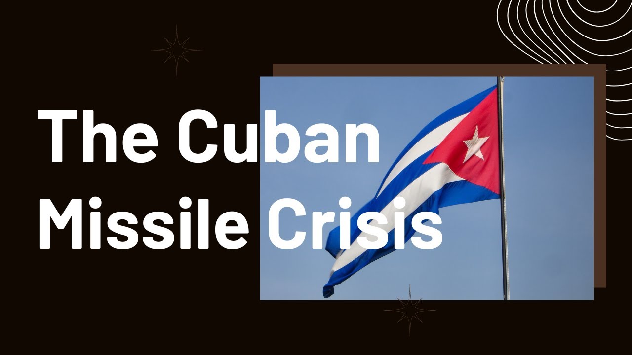 The Cuban Missile Crisis: Near Miss with Nuclear War