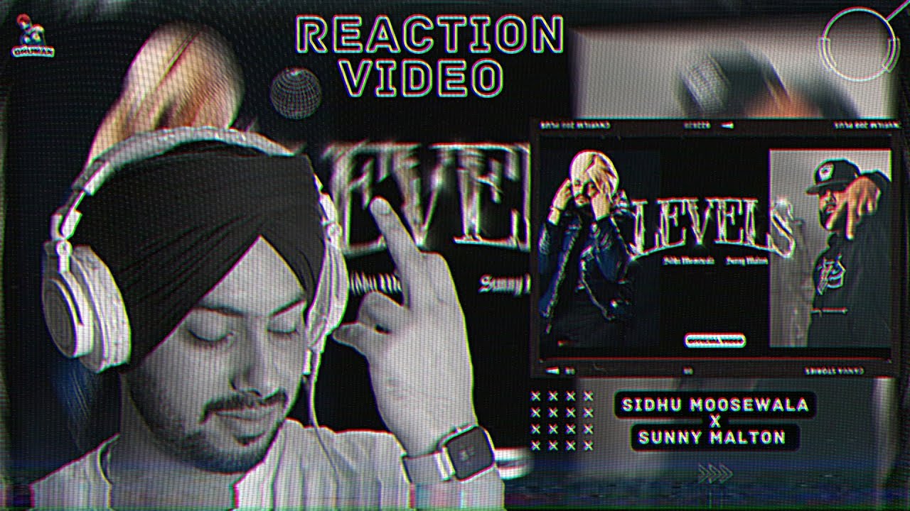 Reaction on LEVELS - Official Video | Sidhu Moose Wala ft Sunny Malton | The Kidd