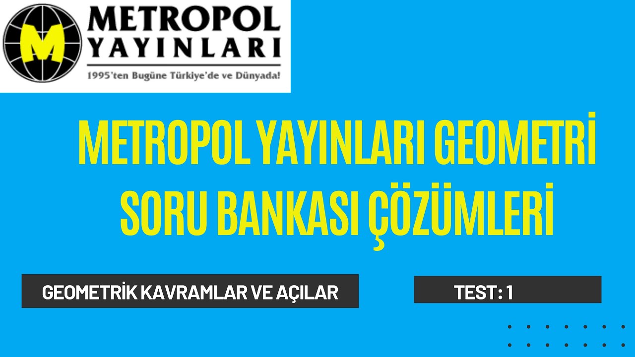 YÖS GEOMETRİ | METROPOL YAYINLARI GEOMETRİ SORU BANKASI | GEOMETRİK KAVRAMLAR VE AÇILAR | TEST:1